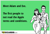 Meet Adam and Eve. The first people to not read the Apple terms and conditions.
