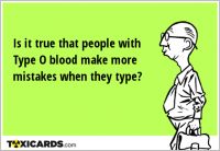 Is it true that people with Type O blood make more mistakes when they type?